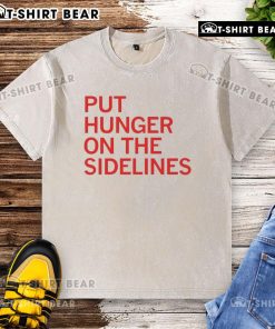 Official Tyler Perkins Put Hunger On The Sidelines washed t-shirt featuring a stylish design and bold messaging.
