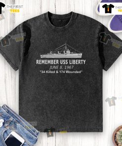 Official USS Liberty Remember June 8, 1967 political history washed t-shirt showcasing historic maritime events.