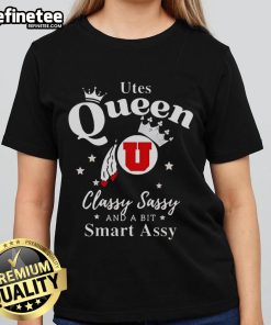 Alt Text: Official Utah Utes Queen Classy Sassy and a Bit Smart Assy Ladies Tee featuring bold graphics and vibrant colors.