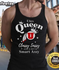 Official Utah Utes Queen Classy Sassy and a Bit Smart Assy tank top featuring bold graphics and a stylish design.