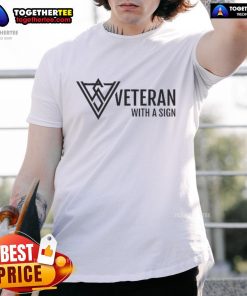 Alt Text: Official Veteran With A Sign Logo T-Shirt featuring a bold design, perfect for proud veterans and supporters.