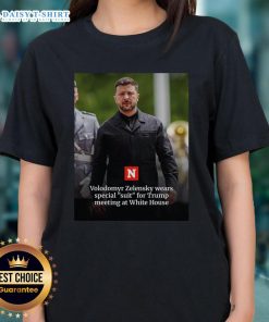 Volodymyr Zelensky in a special suit during his meeting with Trump at the White House, featured on a ladies' tee.