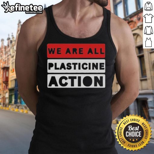 Official We Are All Plasticine Action Tank Top featuring unique design and vibrant colors for stylish casual wear.
