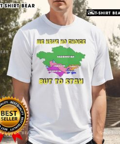 Alt Text: Official We Have No Choice But To Stan T-Shirt featuring bold text design in vibrant colors, perfect for fans.