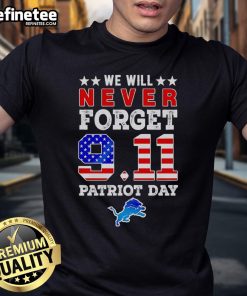 Official We Will Forget 9/11 Patriot Day Detroit Lions T-Shirt featuring a patriotic design honoring September 11.