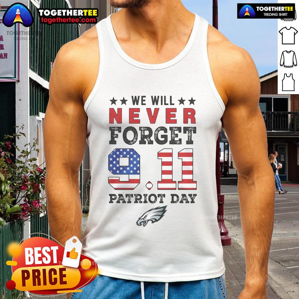 Official We Will Forget 9 11 Patriot Day Philadelphia Eagles Tank Top Philadelphia Eagles tank top featuring 'We Will Forget 9/11' design for Patriot Day, perfect for sports and remembrance.