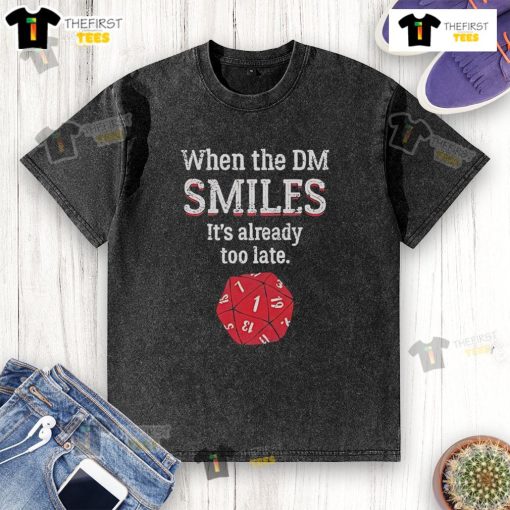 Official When The DM Smiles It's Already Too Late washed t-shirt in casual style, perfect for laid-back outfits.