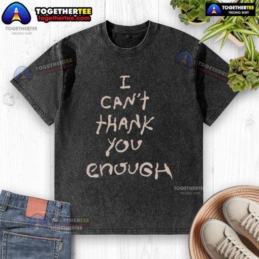 Official Willis I Can't Thank You Enough washed t-shirt in soft fabric, perfect for casual wear and expressing gratitude.