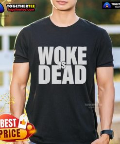 Alt Text: Official Woke Is Dead T-Shirt featuring bold text design, perfect for expressing a satirical take on modern culture.