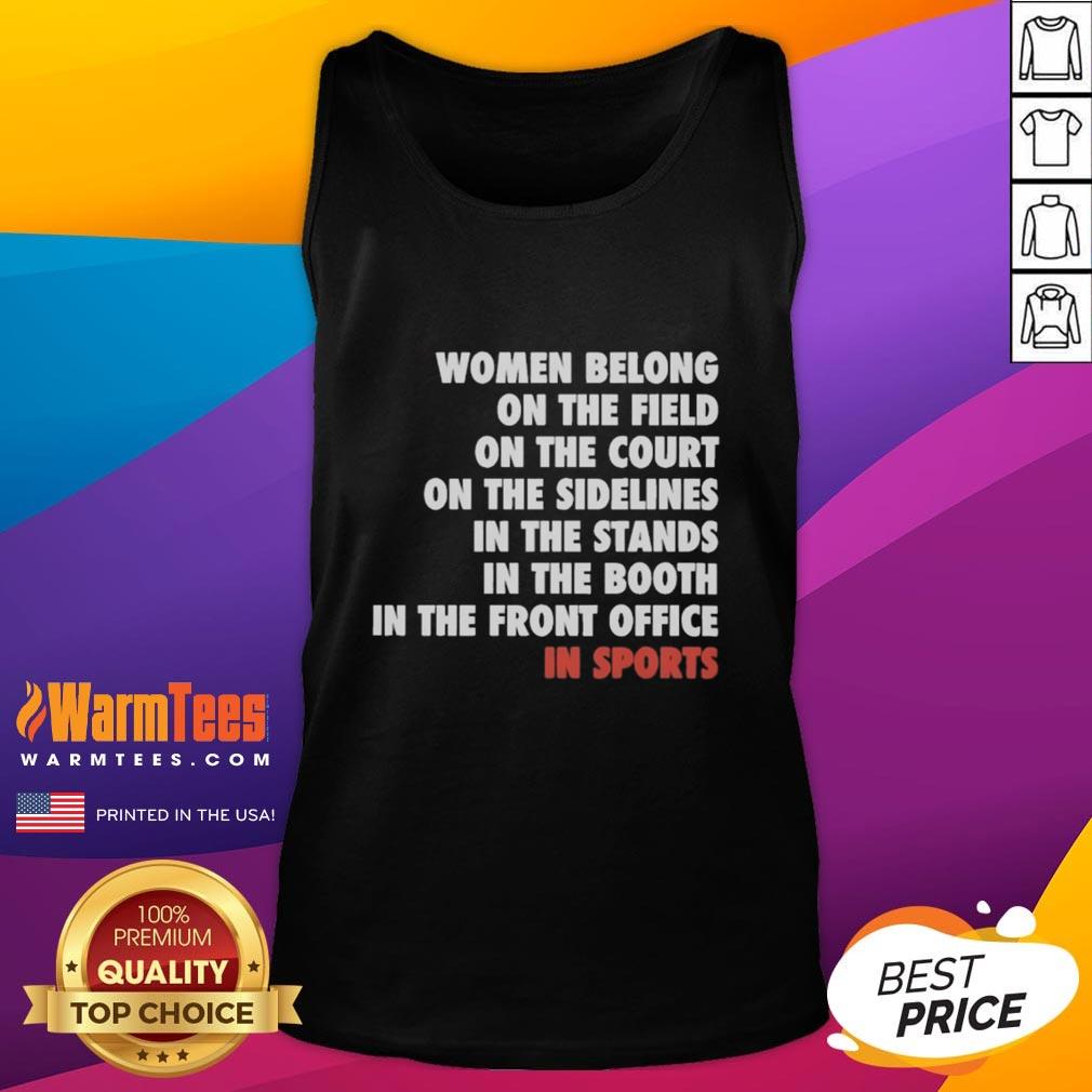 Official Women Belong On The Field In Sports Tank Top Official Women Belong On The Field In Sports Tank Top featuring bold lettering on a sporty design, perfect for athletes.