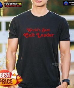 Official World's Best Cult Leader T-Shirt featuring bold text design on a stylish tee, perfect for quirky fashion lovers.