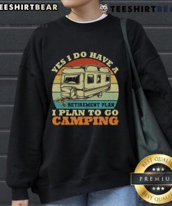 Vintage RV camper sweatshirt with 'Yes, I Do Have A Retirement Plan' slogan, perfect for camping enthusiasts.