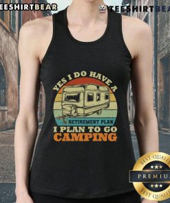 Vintage RV camper tank top featuring 'Yes, I Do Have A Retirement Plan' design, perfect for camping enthusiasts.