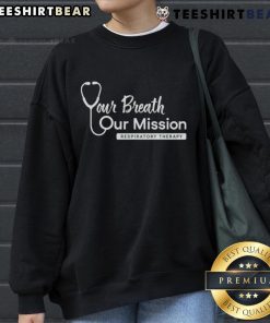 Official Your Breath Our Mission Respiratory Therapy Sweatshirt in navy blue, promoting respiratory health awareness.