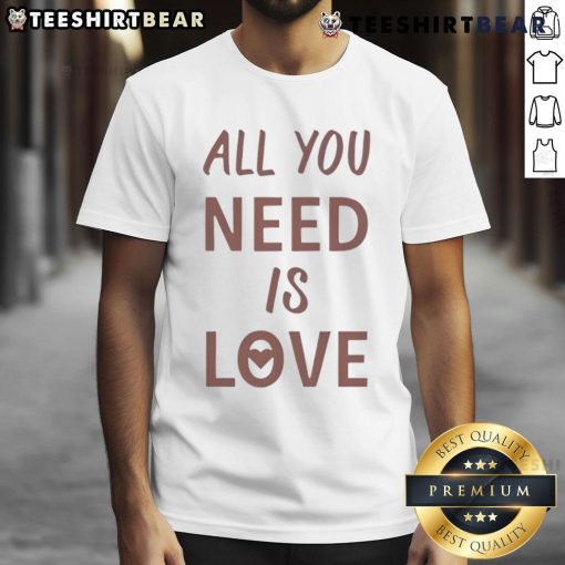 Original All You Need Is Love New T-Shirt featuring a vibrant design promoting love and positivity.