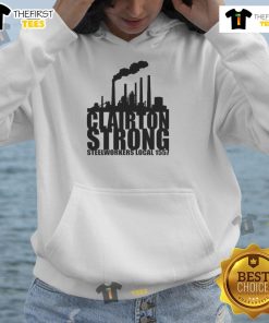 Original Clairton Strong Steelworkers Local 1557 hoodie featuring bold design and vibrant colors.