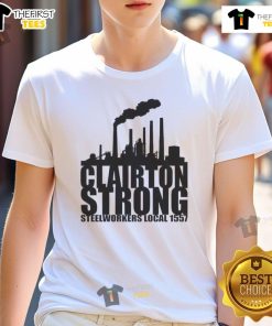 Original Clairton Strong Steelworkers Local 1557 T-Shirt featuring bold graphics and durable fabric, perfect for union pride.