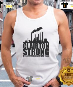 Original Clairton Strong Steelworkers Local 1557 tank top featuring bold graphics and a comfortable fit for supporters.