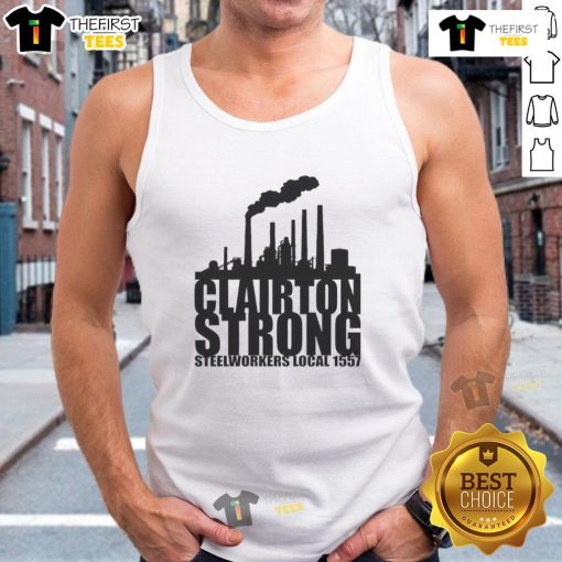 Original Clairton Strong Steelworkers Local 1557 tank top featuring bold graphics and a comfortable fit for supporters.