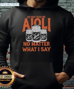 Original Do Not Feed Me Aioli Hoodie featuring a playful graphic design, perfect for food lovers and casual wear.