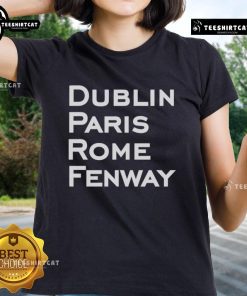 Alt Text: Original Dublin Paris Rome Fenway Boston Red Sox ladies tee showcasing team spirit and stylish design.