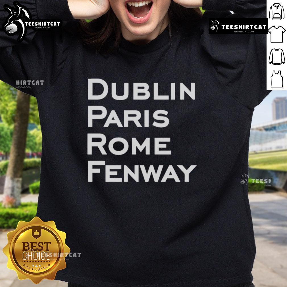 Original Dublin Paris Rome Fenway Boston Red Sox Sweatshirt Original Dublin Paris Rome Fenway Boston Red Sox sweatshirt, featuring vibrant graphics and a cozy design for fans.