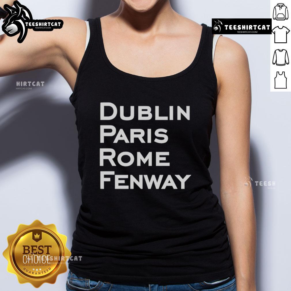 Original Dublin Paris Rome Fenway Boston Red Sox Tank Top Original Dublin Paris Rome Fenway Boston Red Sox tank top featuring vibrant team colors and logo design.