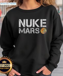 Original Elon Musk Nuke Mars Sweatshirt featuring bold graphic design and vibrant colors, perfect for space enthusiasts.