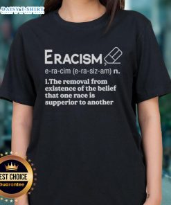 Original Eracism Ladies Tee promoting equality and the removal of the belief in racial superiority.