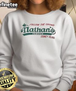 Alt Text: Original Follow The Crowd Nathan's Famous Sweatshirt featuring vibrant design and comfortable fit for casual wear.