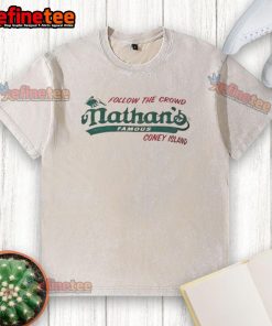 Alt Text: Original Follow The Crowd Nathan's Famous Washed T-Shirt featuring a casual design in a soft, vintage finish.