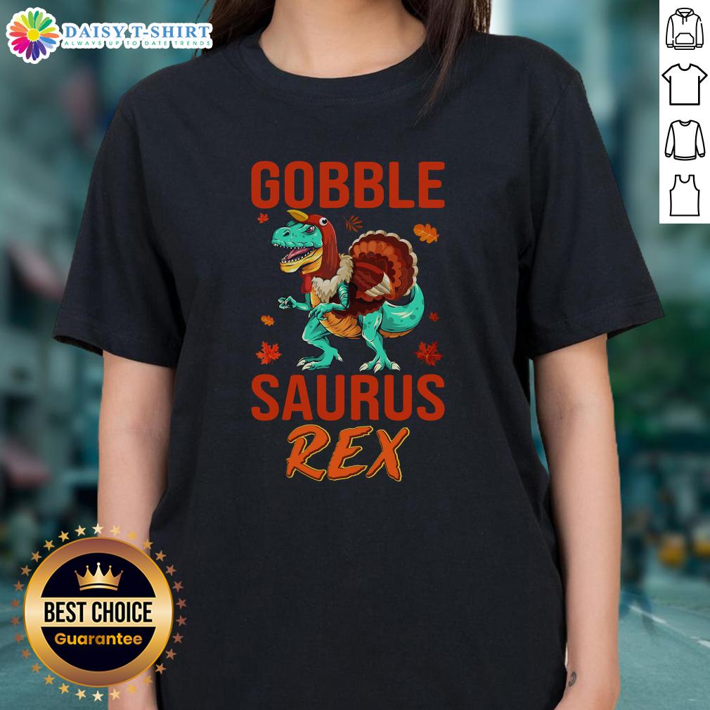 Original Gobble Saurus Rex Thanksgiving Ladies Tee Original Gobble Saurus Rex Thanksgiving Ladies Tee featuring a fun turkey graphic, perfect for holiday celebrations.