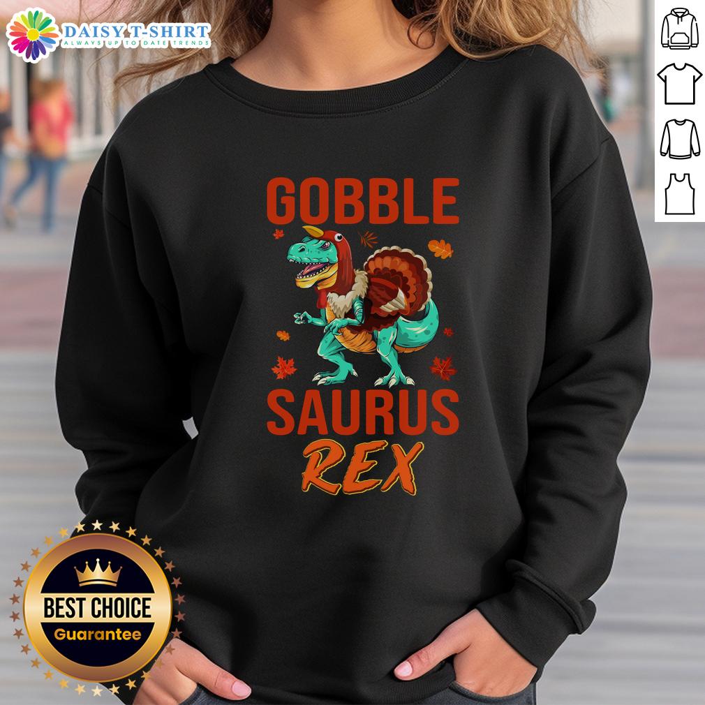 Original Gobble Saurus Rex Thanksgiving Sweatshirt Original Gobble Saurus Rex Thanksgiving Sweatshirt featuring a playful dinosaur design, perfect for holiday festivities.