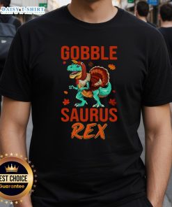 Original Gobble Saurus Rex Thanksgiving T-Shirt featuring a fun dinosaur design perfect for festive celebrations.