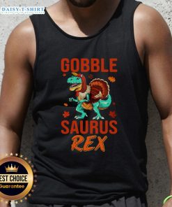 Original Gobble Saurus Rex Thanksgiving tank top featuring a fun dinosaur design perfect for holiday celebrations.