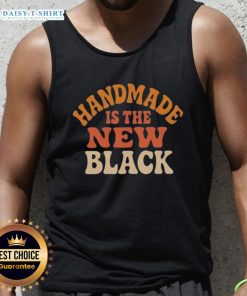 Original Handmade Is The New Black Tank Top featuring a stylish design, perfect for casual wear and sustainable fashion.