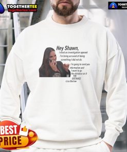 Lisa Barlow sweatshirt featuring 'Hey Shawn, I Need An Investigation' design, perfect for fans of the show.