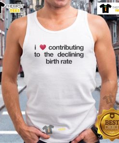 Original 'I Love Contributing to the Declining Birth Rate' tank top design in vibrant colors, perfect for casual wear.