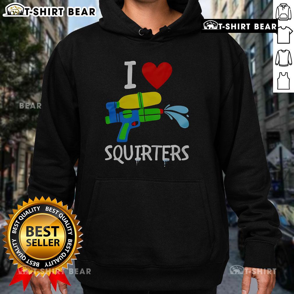 Original I Love Squirters Hoodie Alt Text: Original I Love Squirters Hoodie featuring a trendy design, perfect for casual wear and showing off your love for squirters.