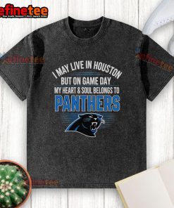 Alt Text: Washed t-shirt featuring 'I may live in Houston but on gameday my heart belongs to Carolina Panthers' design.
