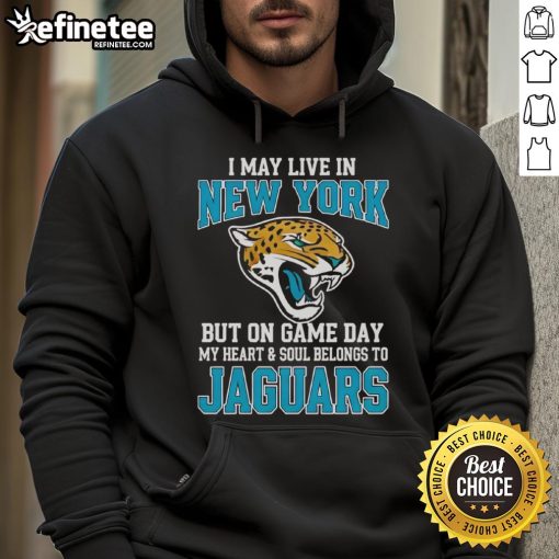 Alt Text: Jacksonville Jaguars hoodie with 'I May Live In New York But On Gameday My Heart Belongs To Jacksonville Jaguars' design.