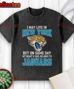Washed t-shirt featuring 'I May Live In New York But On Gameday My Heart Belongs To Jacksonville Jaguars' design.