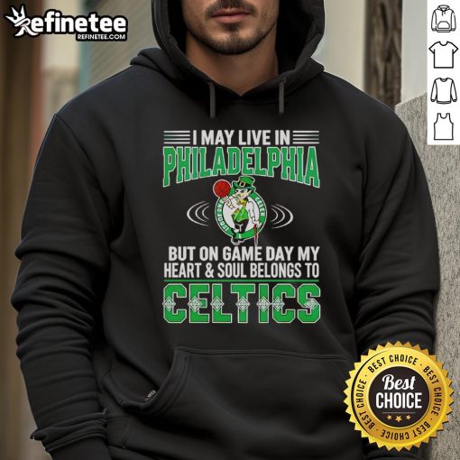 Person wearing a Boston Celtics hoodie, showcasing pride for the team despite living in Philadelphia on game day.
