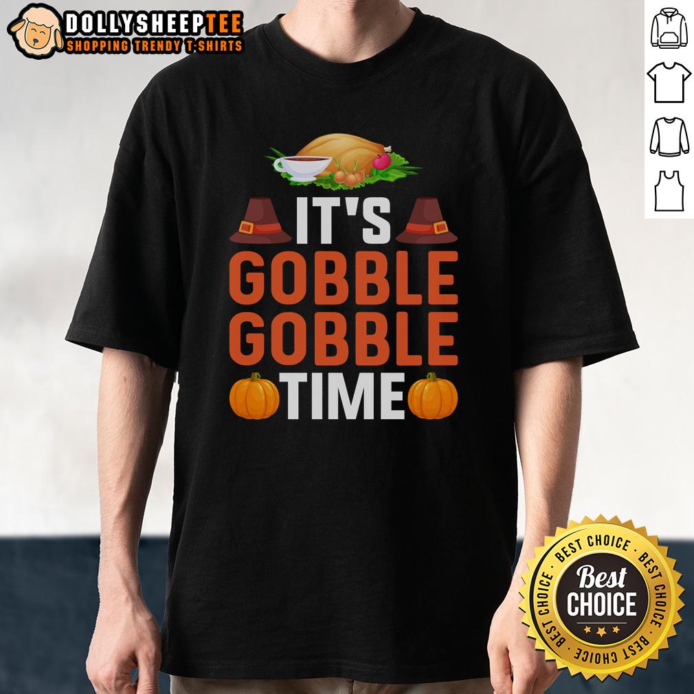 Original It'S Gobble Gobble Time Thanksgivin T Shirt Original It'S Gobble Gobble Time Thanksgiving T-Shirt featuring festive turkey design, perfect for holiday celebrations.