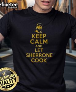 Original Keep Calm And Let Sherrone Cook T-Shirt featuring a bold design and vibrant colors, perfect for cooking enthusiasts.