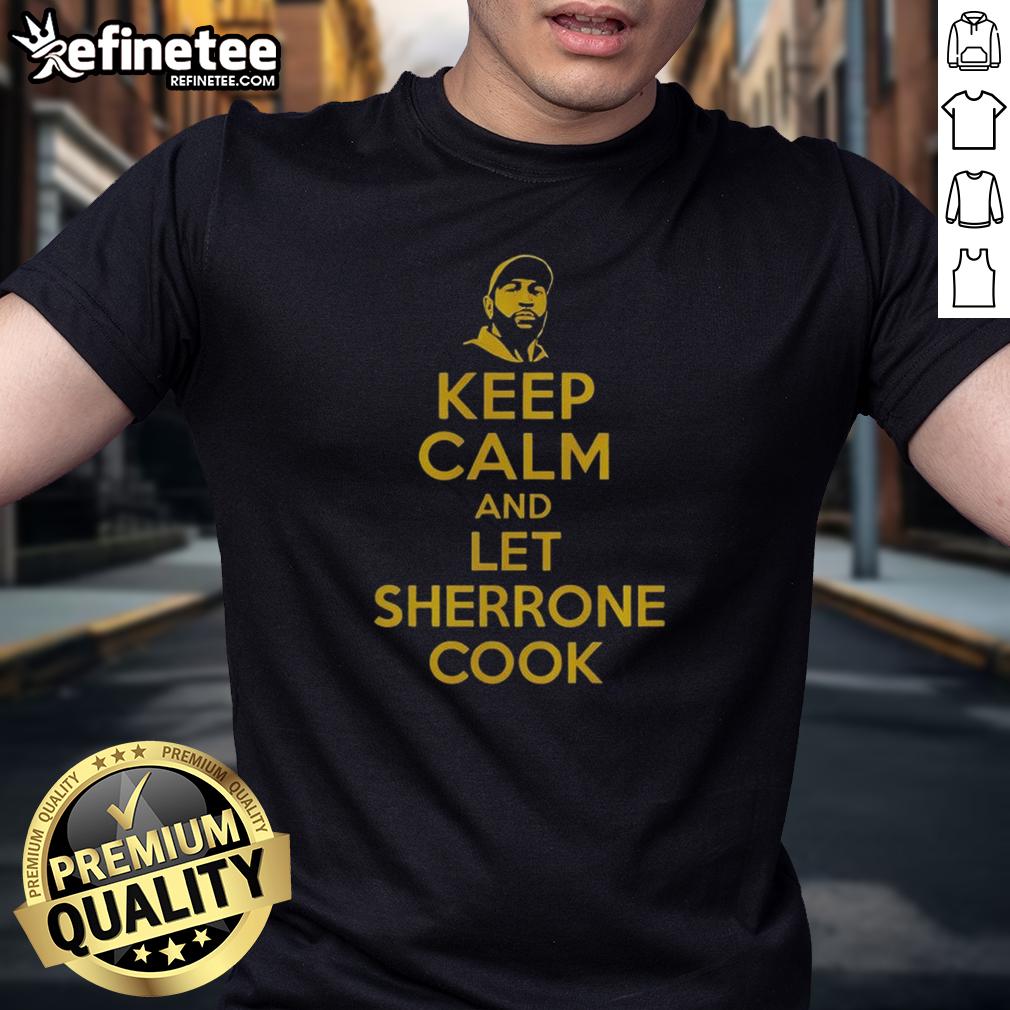 Original Keep Calm And Let Sherrone Cook T Shirt Original Keep Calm And Let Sherrone Cook T-Shirt featuring a bold design and vibrant colors, perfect for cooking enthusiasts.