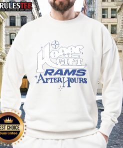 Alt Text: Original Los Angeles Rams Honor The Gift After Hours Sweatshirt featuring team colors and logo, perfect for fans.