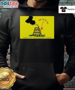 Original Maga You Are Here Tread On Me Harder Daddy Hoodie displayed in a stylish arrangement, perfect for casual wear.