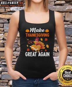 Alt Text: Original Make Thanksgiving Great Again turkey and pumpkin tank top for festive holiday celebrations.