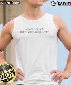 Original Montauk Is A Third World Country tank top featuring a bold graphic design, perfect for summer fashion.